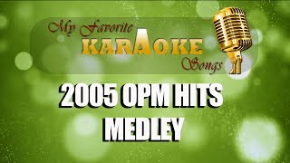 2005 OPM HITS MEDLEY [upl. by Sholley48]