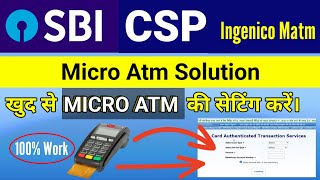 Micro Atm Setting करना सीखें।। Matm Solution 100  Sbi Csp New Update 2023 [upl. by Maleki853]