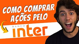 COMO COMPRAR AÇÕES PELO BANCO INTER mesmo com pouco dinheiro  Na Prática [upl. by Nared910]