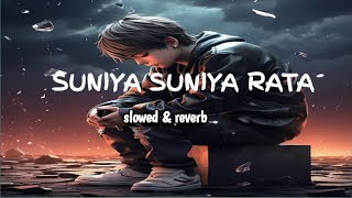 SUNIYA SUNIYA RATA slowed and reverb song trading song HUMSLOWEDREVER [upl. by Aileahcim]