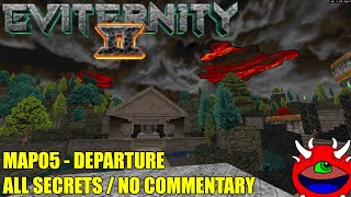 Doom 2 Eviternity 2  MAP05 Departure  All Secrets No Commentary Gameplay [upl. by Vilberg]