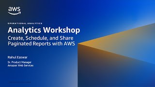 Create Schedule and Share Paginated Reports with AWS  AWS Virtual Workshop [upl. by Kreiker]