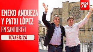 Eneko Andueza y Patxi López en Santurtzi [upl. by Gregorio]