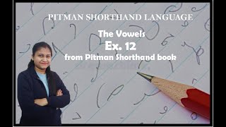 Chapter  3  Ex 12 Intervening vowels and position Pitman Shorthand video  58 [upl. by Nnairrehs]