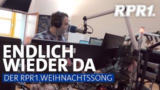 Der RPR1Weihnachtssong „Endlich wieder da“ [upl. by Amlev]