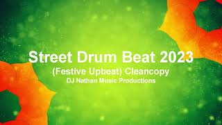 Street Drum Beat 2023 Festive Upbeat Cleancopy FREE [upl. by Anse]