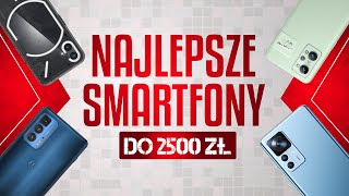 Jaki SMARTFON do 2500 zł wybrać📲 TOP 8 telefonów z dobrym aparatem do gier i nie tylko 2023 [upl. by Chancelor]