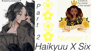 Pretty Setters x Six•Haikyuu•Part2•1k Special♡•Live au••Destiny’sDesign• [upl. by Herschel]