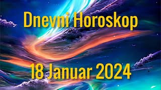 18 JANUAR 2024 DANAŠNJI HOROSKOP [upl. by Namzzaj552]