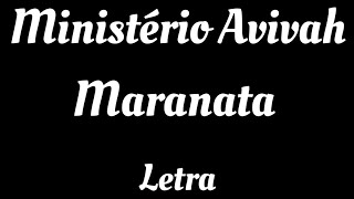 Maranata  Ministério Avivah Com Letra [upl. by Meekar]