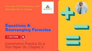 Equations amp Rearranging FarmulaeCambridge IGCSE MathsLecture 95 Chapter 6Exam Prac QsPPqs [upl. by Trever]