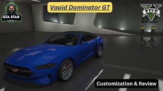 Vapid Dominator GT  customization amp Review in 10 min or less [upl. by Ruthy]