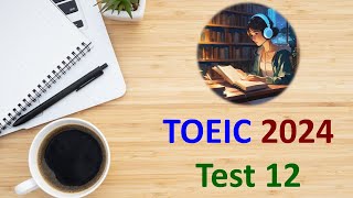 TOEIC Listening 2024 Test 12  Bita Kun  TOEIC Sample Test  TOEIC 2024  TOEIC [upl. by Aniar]