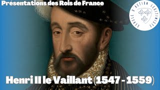 Henri II le Vaillant 1547  1559  Présentations des Rois de France [upl. by Esylla823]