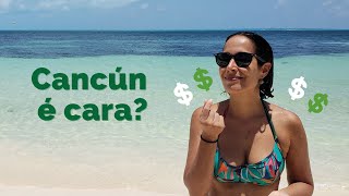 QUANTO CUSTA VIAJAR para CANCÚN Cancún é cara Meus gastos [upl. by Enerehs790]