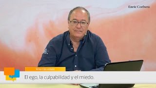 Enric más cerca El ego la culpabilidad y el miedo  Enric Corbera [upl. by Nader175]