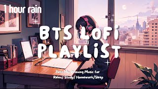 Playlist ☔️ 1 Hour Rainy Day BTS Lofi Mix ☕️ Aesthetic Music for RelaxStudy 📚HomeworkSleep [upl. by Hairej]