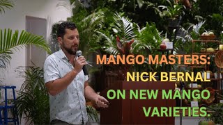 Mango Masters Nick Bernal on New Mango Varieties [upl. by Stav358]