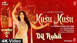 Kusu Kusu  Nora Fatehi  4K Video  Divya Khosla  Zahrah S Khan  Dev Negi  🎧 HD Audio [upl. by Shayla]