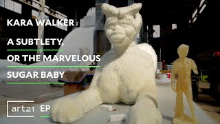 Kara Walker quotA Subtlety or the Marvelous Sugar Babyquot  Art21 quotExtended Playquot [upl. by Dragone]