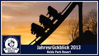 Heide Park Resort  Jahresrückblick 2013 [upl. by Dickie]