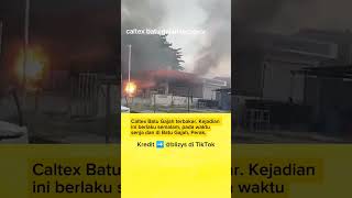 Caltex Batu Gajah terbakar [upl. by Eiramnaej]