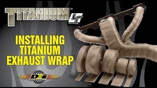 quotThe Originalquot TITANIUM Exhaust Wrap Installation [upl. by Dryfoos]