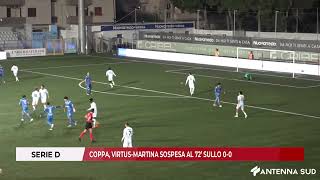 6 NOVEMBRE 2024  SERIE D COPPA VIRTUS MARTINA SOSPESA AL 72’ SULLO 0 0 [upl. by Efioa481]