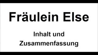 Arthur Schnitzler Fräulein Else  Übersicht Inhalt und Zusammenfassung [upl. by Eelsnia254]