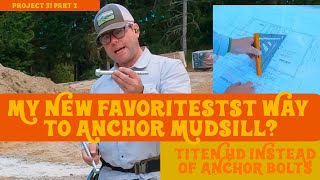 My New Favoritestst Way to Anchor Mudsill project 31 part 2 [upl. by Nwahsirhc]