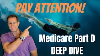 Medicare Part D Deep Dive  PLEASE Dont Ignore This Info [upl. by Nylkcaj]