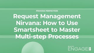 Request Management Nirvana  How to Use Smartsheet to Master Multistep Processes [upl. by Dira]