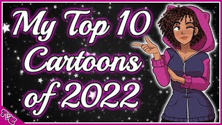 Top 10 Cartoons of 2022 Yes really Number 3 will gag you [upl. by Hwu19]