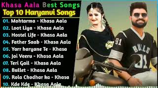 Khasa Aala Chahar All New Songs 2021  New Haryanvi Songs Jukebox 2021  Khasa Aala Chahar Hit Songs [upl. by Ynnos632]