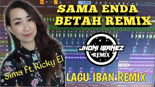 Dj Iban  Sama Enda Betah  Lagu Iban Remix  Sima Ft Ricky El [upl. by Arimihc]