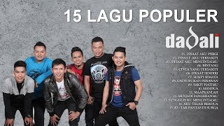 15 Lagu Populer Dadali Full Album [upl. by Ellohcin]