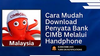 Cara Mudah Download Penyata Bank CIMB Bank Melalui Handphone  CIMB Bank Statement Download Tutorial [upl. by Inalak978]