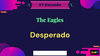 The Eagles  Desperado  Karaoke [upl. by Nomelihp490]