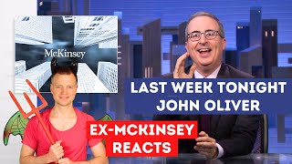 ExMcKinsey consultant reacts Last Week Tonight John Oliver on McKinsey amp Company [upl. by Pontus]