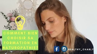 ❋ Comment bien choisir sa formation en Naturopathie ❋ [upl. by Yreme581]