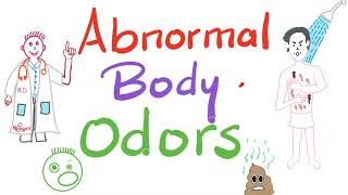 Abnormal Body Odors  Olfactory Diagnosis 🙄🤢🤮 [upl. by Yeclek709]