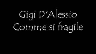 Gigi DAlessio Comme si fragile [upl. by Nenad]