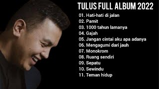 TULUS FULL ALBUM TERBARU 2022 [upl. by Yllek]