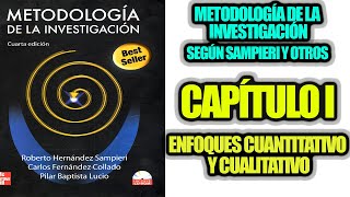 ENFOQUES DE INVESTIGACIÓN CUANTITATIVO Y CUALITATIVO CAP 1 SAMPIERI Y OTROS [upl. by Adilen]