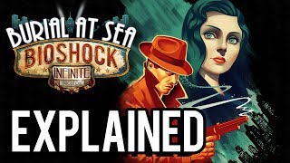 Bioshock Infinite Burial At Sea Episode One EXPLAINED Complete Analysis [upl. by Adyht223]