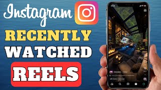 How To Check Recently Watched Reels On Instagram [upl. by Allwein]