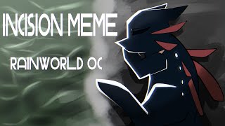 Incision meme  Rain World OC [upl. by Yllut]