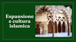 Espansione e cultura islamica [upl. by Hagood]