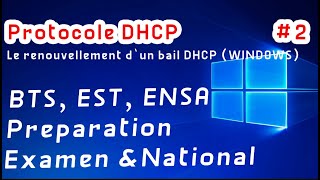 Windows  Protocole DHCP 2 et le renouvellement de bail  Préparation Examens amp National darija [upl. by Adnamor581]