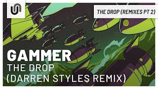 Gammer  THE DROP Darren Styles Remix [upl. by Modestia738]